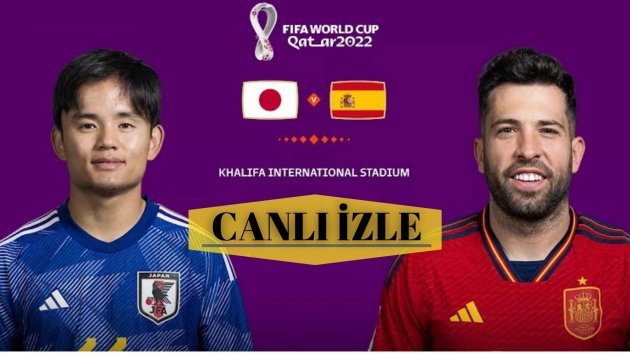 Japonya İspanya Canlı İzle 2022 Dünya Kupası